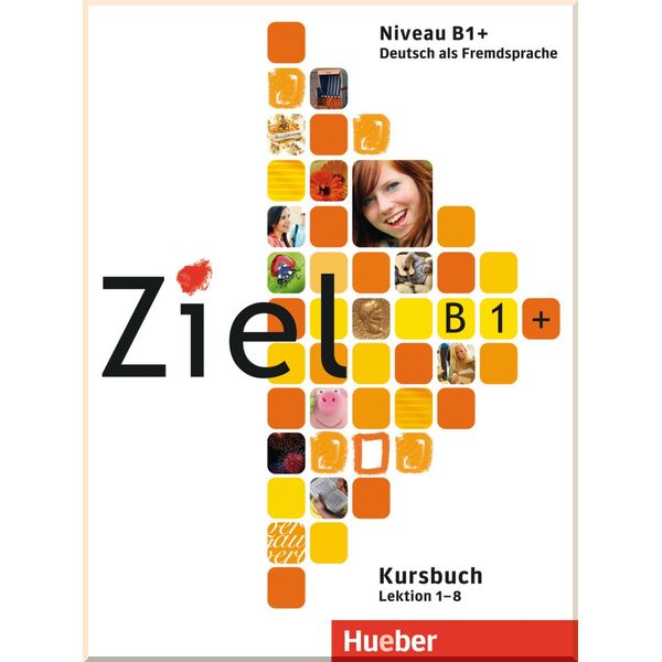 Ziel B1+ Paket Kursbuch und Arbeitsbuch mit Lerner-CD-ROM Lektion 1-8. Anja Schumann, Angela Kilimann. ISBN:9783192116766
Ziel B1+ Paket Kursbuch und Arbeitsbuch mit Lerner-CD-ROM Lektion 1-8. Anja Schumann, Angela Kilimann. ISBN:9783192116766