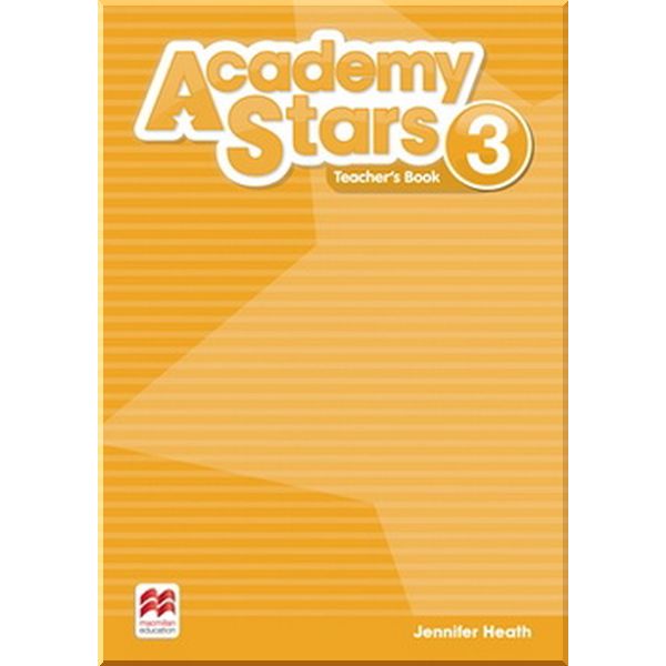 Academy Stars 3 Teacher's Book (Edition for Ukraine). Jennifer Heath. ISBN:9781380025715
Academy Stars 3 Teacher's Book (Edition for Ukraine). Jennifer Heath. ISBN:9781380025715