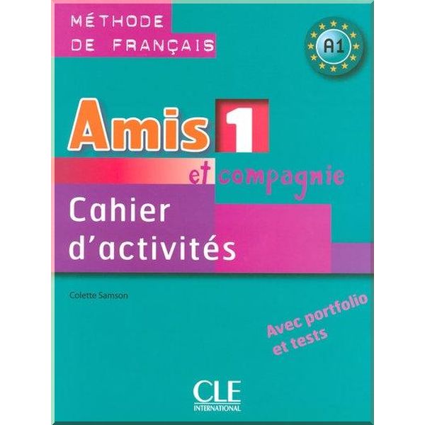 Amis et compagnie 1 Cahier d'activites avec portfolio et tests. Colette Samson. ISBN:9782090354911
Amis et compagnie 1 Cahier d'activites avec portfolio et tests. Colette Samson. ISBN:9782090354911