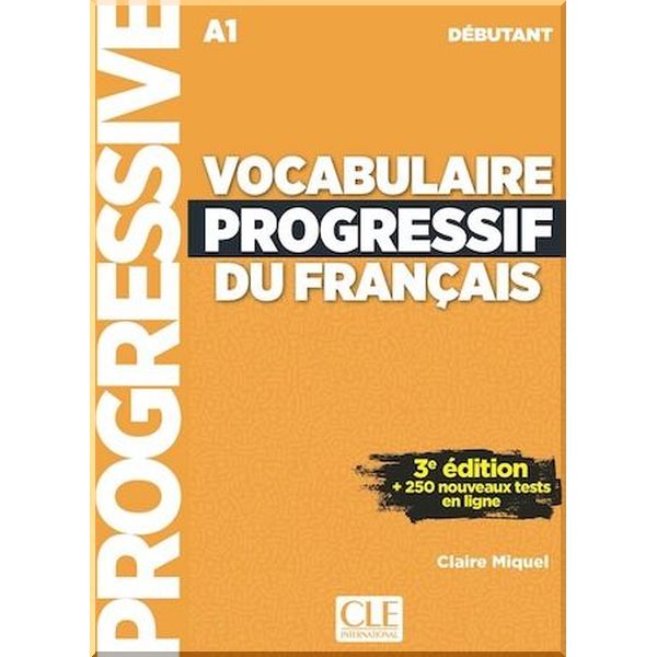 Vocabulaire Progressif du Francais 3e Edition Debutant. Claire Miquel. ISBN:9782090380170
Vocabulaire Progressif du Francais 3e Edition Debutant. Claire Miquel. ISBN:9782090380170