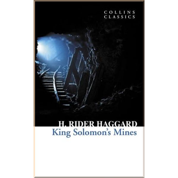 King Solomon's Mines. H. Rider Haggard. ISBN:9780007350902
King Solomon's Mines. H. Rider Haggard. ISBN:9780007350902