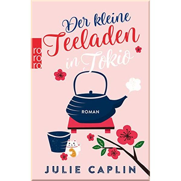 Romantic Escapes: Der kleine Teeladen in Tokio (Band 5). Julie Caplin. ISBN:9783499006296
Romantic Escapes: Der kleine Teeladen in Tokio (Band 5). Julie Caplin. ISBN:9783499006296