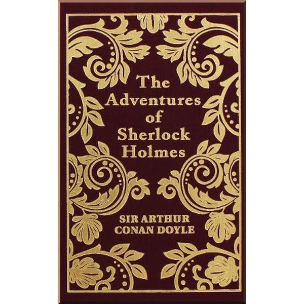 The Adventures of Sherlock Holmes. Sir Arthur Conan Doyle. ISBN:9781784288235
The Adventures of Sherlock Holmes. Sir Arthur Conan Doyle. ISBN:9781784288235