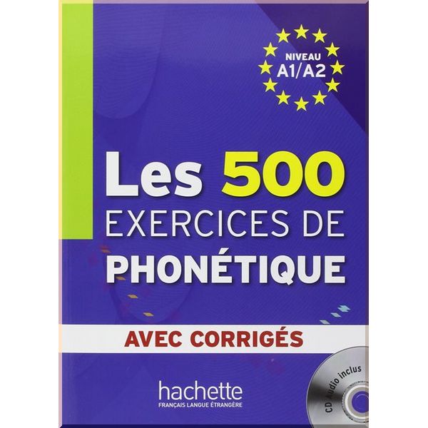 Les 500 Exercices de Phonetique A1/A2. Marie-laure Chalaron, Dominique Abry. ISBN:9782011556981
Les 500 Exercices de Phonetique A1/A2. Marie-laure Chalaron, Dominique Abry. ISBN:9782011556981