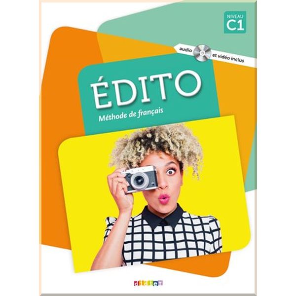 Edito C1 Livre avec CD audio et DVD. Elodie Heu, Anouch Bourmayan. ISBN:9782278090969
Edito C1 Livre avec CD audio et DVD. Elodie Heu, Anouch Bourmayan. ISBN:9782278090969