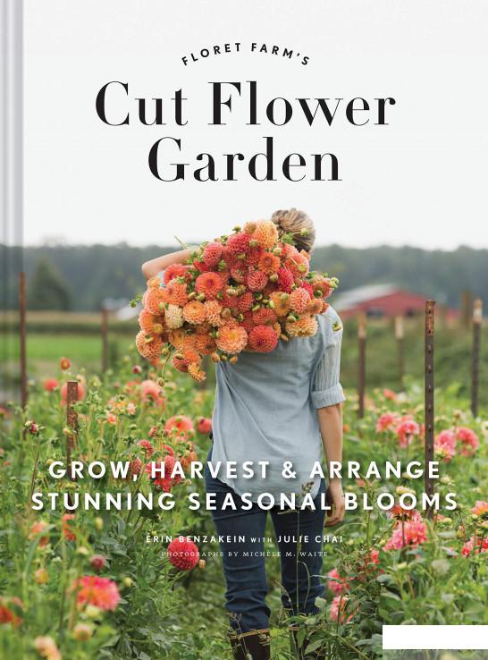 Книга Floret Farm's Cut Flower Garden. Grow, Harvest, and Arrange Stunning Seasonal Blooms (1236585)
Книга Floret Farm's Cut Flower Garden. Grow, Harvest, and Arrange Stunning Seasonal Blooms (1236585)