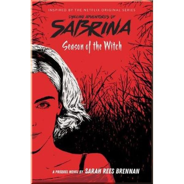The Chilling Adventures of Sabrina: Season of the Witch (Book 1). Sarah Rees Brennan. ISBN:9781407198903
The Chilling Adventures of Sabrina: Season of the Witch (Book 1). Sarah Rees Brennan. ISBN:9781407198903