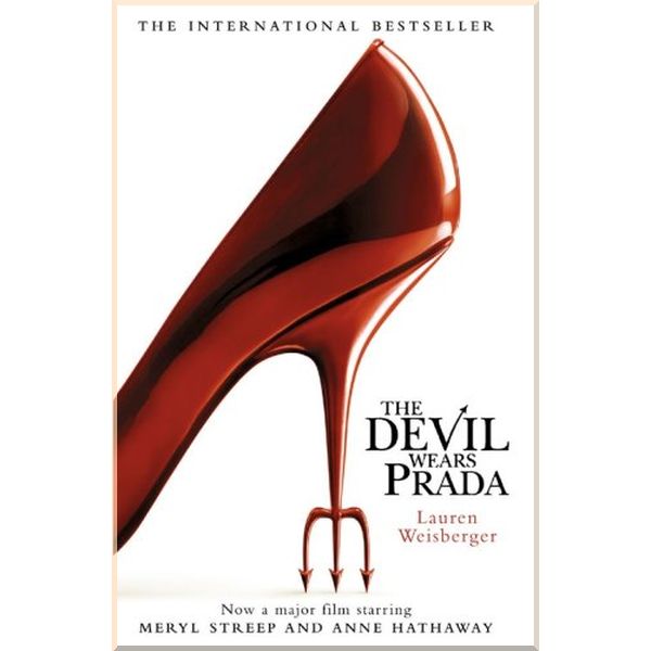 The Devil Wears Prada (Film Tie-in Edition). Lauren Weisberger. ISBN:9780007241910
The Devil Wears Prada (Film Tie-in Edition). Lauren Weisberger. ISBN:9780007241910