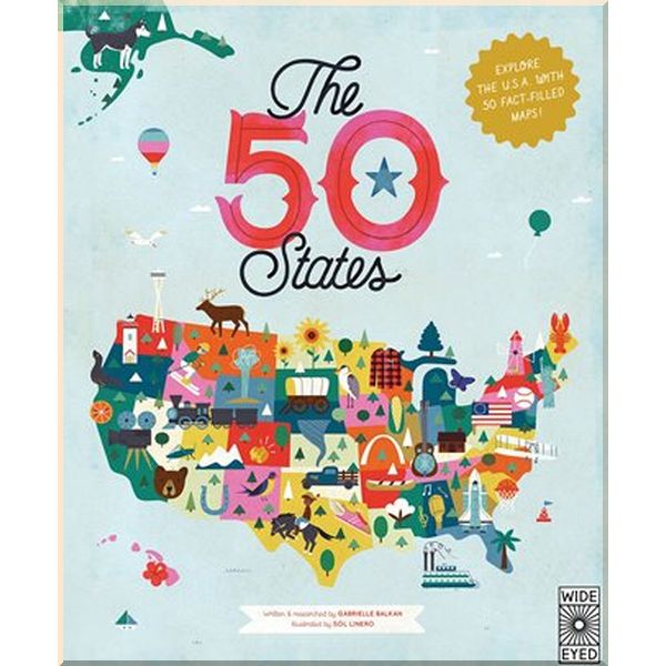 Wide Eyed Editions The 50 States. Sol Linero, Gabrielle Balkan. ISBN:9781847807113
Wide Eyed Editions The 50 States. Sol Linero, Gabrielle Balkan. ISBN:9781847807113