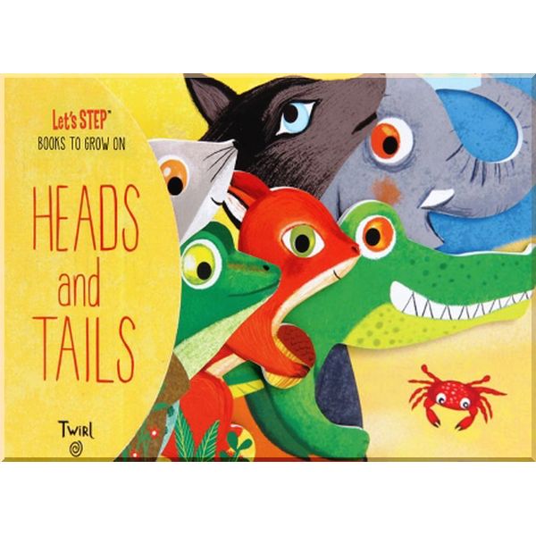 Twirl Books Let's STEP Books to Grow On: Heads and Tails. Peggy Nille, Madeleine Deny. ISBN:9791027601431
Twirl Books Let's STEP Books to Grow On: Heads and Tails. Peggy Nille, Madeleine Deny. ISBN:9791027601431