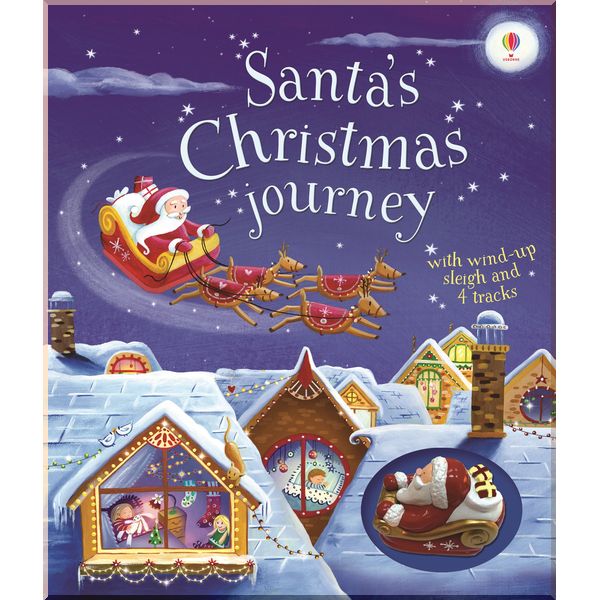 Usborne Santa's Christmas Journey with Wind-up Sleigh. Fiona Watt. ISBN:9781474906401
Usborne Santa's Christmas Journey with Wind-up Sleigh. Fiona Watt. ISBN:9781474906401