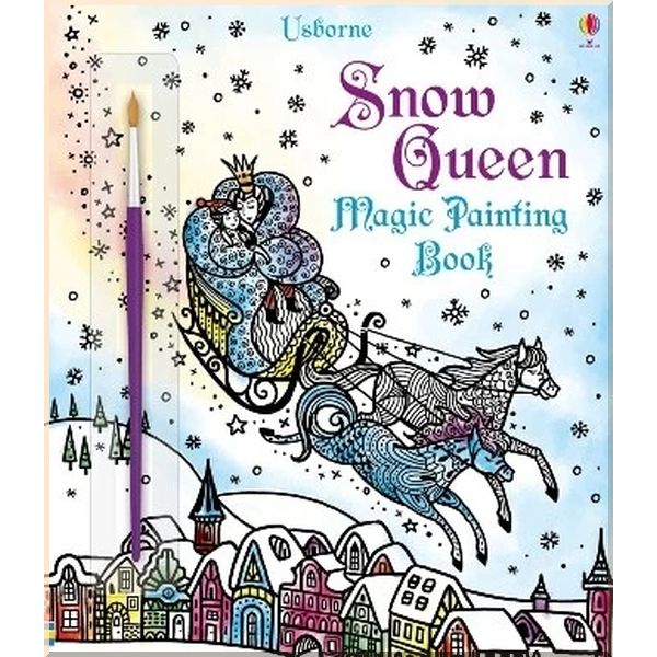 Usborne Snow Queen Magic Painting Book. Barbara Bongini Zanna Davidson. ISBN:9781474933803
Usborne Snow Queen Magic Painting Book. Barbara Bongini Zanna Davidson. ISBN:9781474933803
