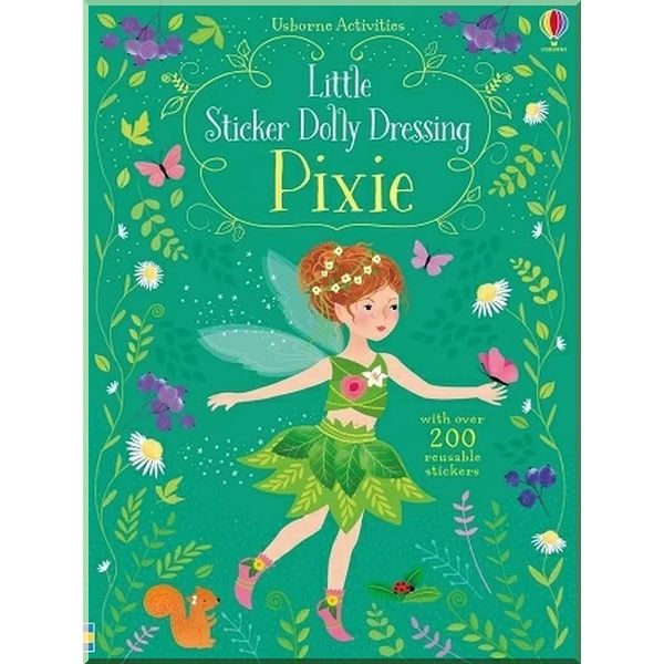Usborne Little Sticker Dolly Dressing: Pixie. Antonia Miller Fiona Watt. ISBN:9781474936736
Usborne Little Sticker Dolly Dressing: Pixie. Antonia Miller Fiona Watt. ISBN:9781474936736