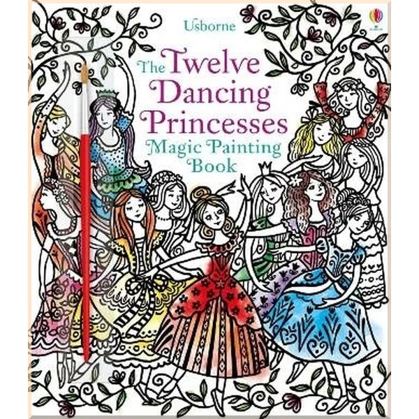 Usborne Twelve Dancing Princesses Magic Painting Book. Barbara Bongini Zanna Davidson. ISBN:9781474952996
Usborne Twelve Dancing Princesses Magic Painting Book. Barbara Bongini Zanna Davidson. ISBN:9781474952996