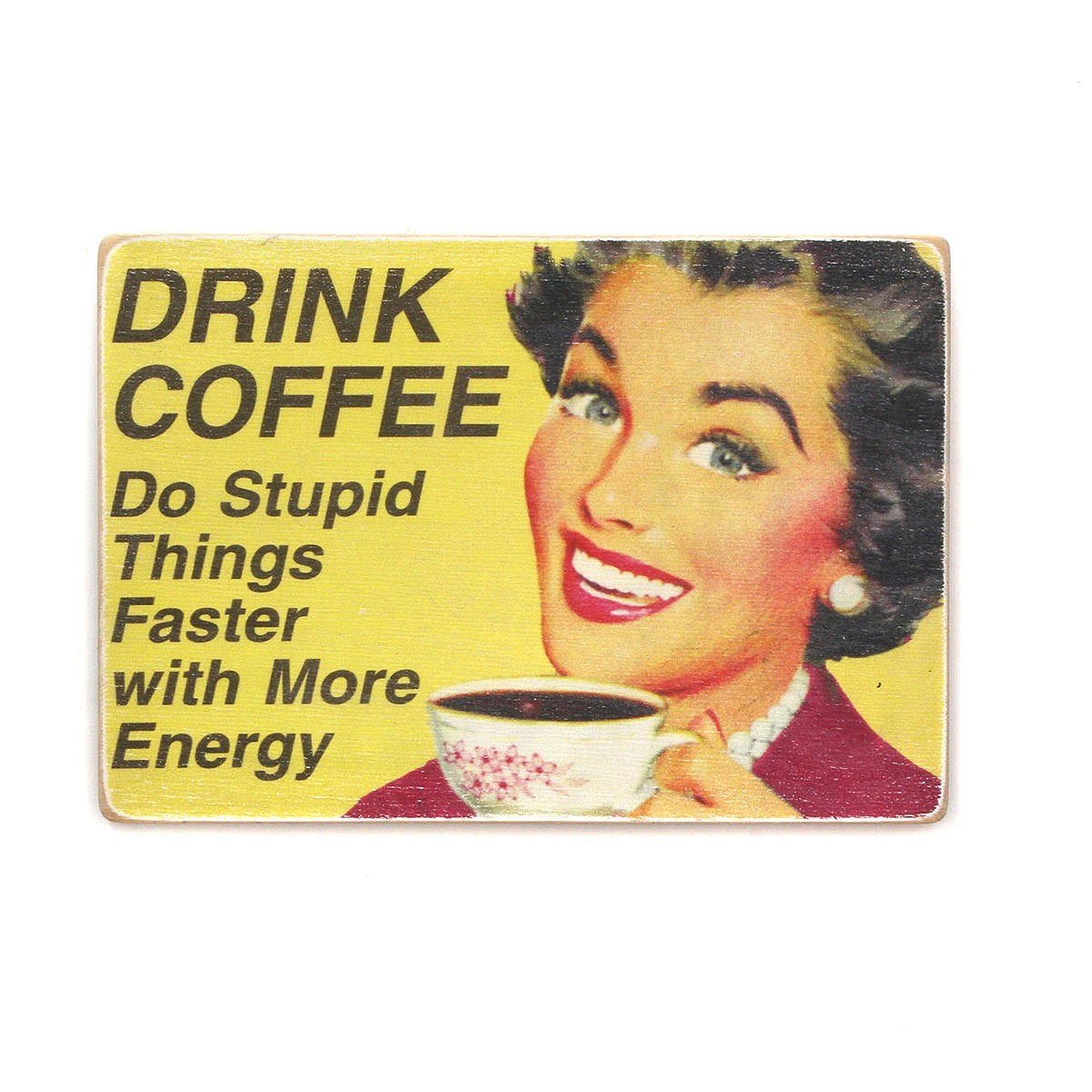 Деревянный постер Wood Posters "Drink coffee. Do stupid things faster with more energy" (A1 формат, фанера)
Деревянный постер Wood Posters "Drink coffee. Do stupid things faster with more energy" (A1 формат, фанера)