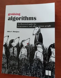 Grokking Algorithms An Illustrated Guide For Programmers and Other Curious People