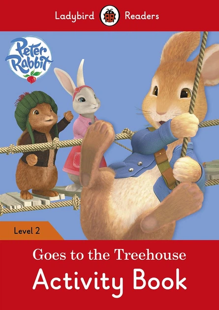 Ladybird Readers. Level 2. Peter Rabbit: Goes to the Treehouse ...