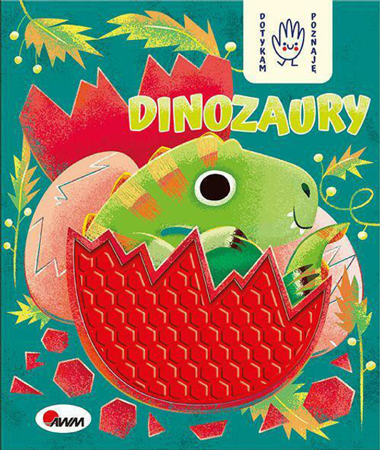 Książka dla dzieci AWM Dotykam, poznaję: Dinozaury - Wiśniewska Joanna (9788381811286) - obraz 1