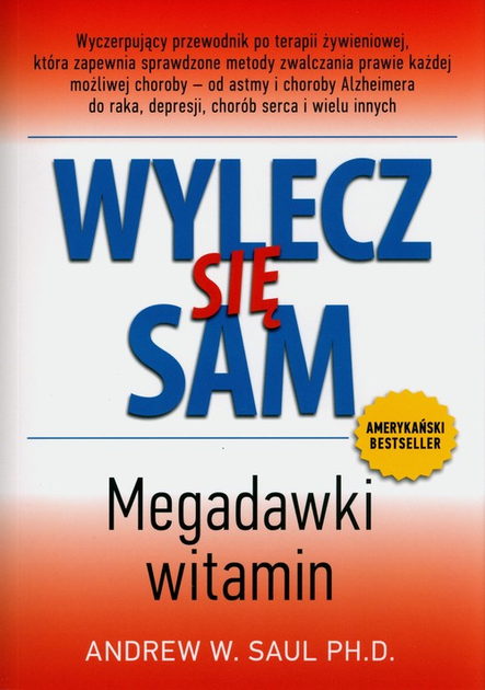 Wylecz się sam. Megadawki witamim - Andrew W. Saul (9788365717535) - obraz 1