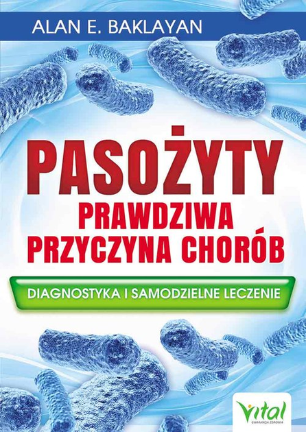 Pasożyty prawdziwa przyczyna chorób - Alan E. Baklayan (9788382727401) - obraz 1