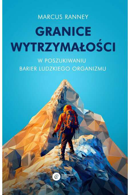 Межі витривалості. У пошуках перешкод людського тіла - Маркус Ранні (9788378867432) - зображення 1