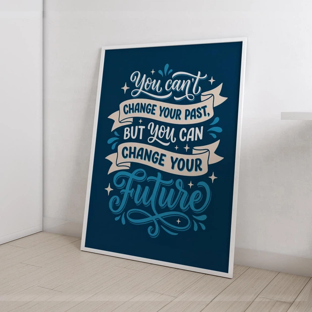 Мотивационный постер You Can't Change Your Past But You Can Change Your Future А3 30х42 см (MOTN023_А3) - изображение 5