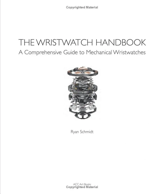 The Wristwatch Handbook: A Comprehensive Guide to Mechanical Wristwatches - Раян Шмідт (9781851498291) - зображення 3