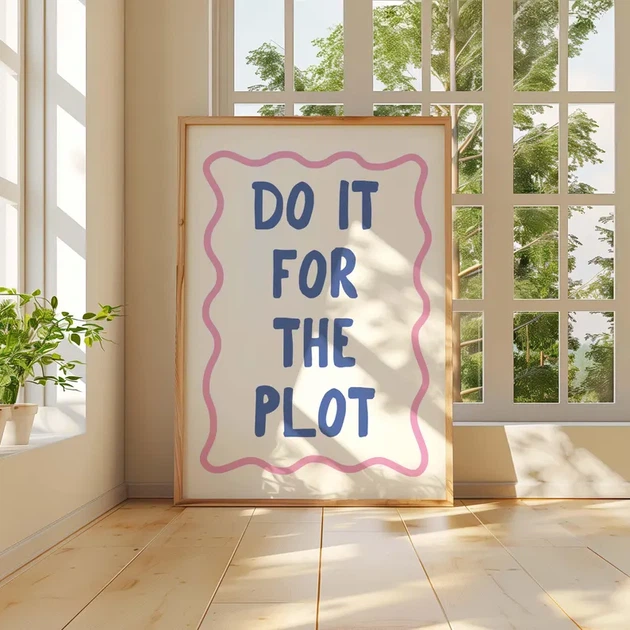Постер «Do It For The Plot» паперовий білий - зображення 3