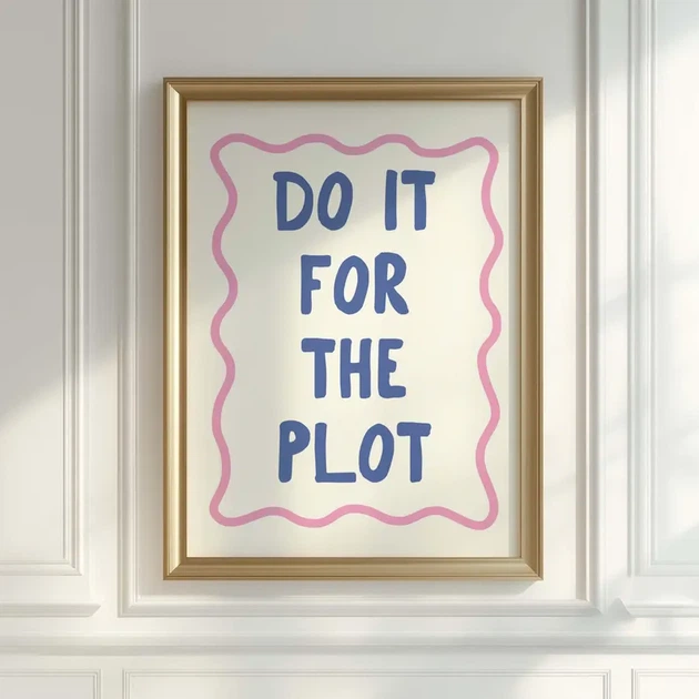 Постер «Do It For The Plot» паперовий білий - зображення 6