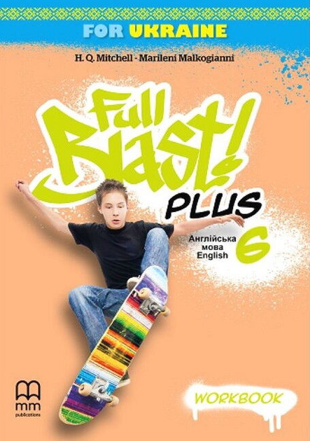 Книга Full Blast Plus for Ukraine. Workbook. Робочий зошит. 6 кл. Автор - Г. К. Мітчелл (Лінгвіст) - Фото 1 Книга Full Blast Plus for Ukraine. Workbook. Робочий зошит. 6 кл. Автор - Г. К. Мітчелл (Лінгвіст) - изображение 1