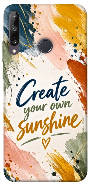 Чехол для Huawei P40 Lite E с принтом Create sunshine - Фото 1 Чехол для Huawei P40 Lite E с принтом Create sunshine - изображение 1