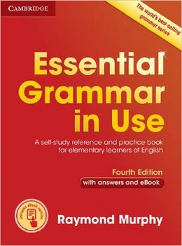 Essential Grammar in Use with Answers and Interactive eBook : A Self-Study Reference and Practice Book for-Реймонд Мерфі-(9781107480537)
