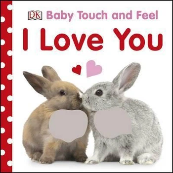 Baby Touch and I Feel Love You - Dorling Kindersley - 9780241283479