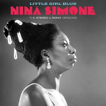 Виниловая пластинка Nina Simone - Little Girl Blue The Stereo & Mono Versions
