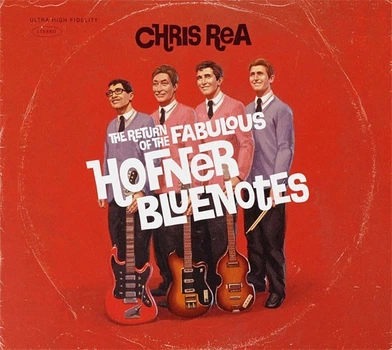 CHRIS REA – The Return Of The Fabulous Hofner Bluenotes (CD, Digipack, Germany)