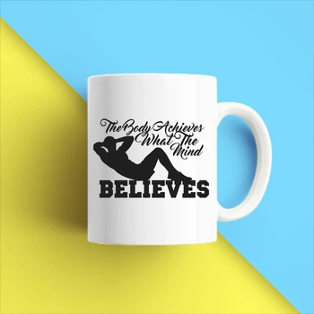 Белая кружка (чашка) с принтом "The body Achieves what the mind believes" Push IT
