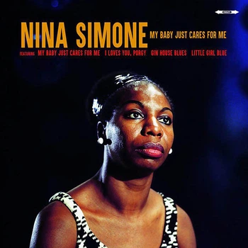 Виниловая пластинка Nina Simone – My Baby Just Cares For Me (5711053020659)