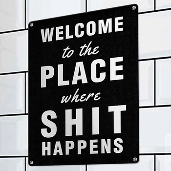 Табличка металева Welcome to the place where shit happens 26х18,5 см