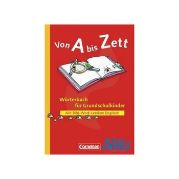 Книга Von A bis Zett Worterbuch fur Grundschulkinder Cornelsen (9783464037169)