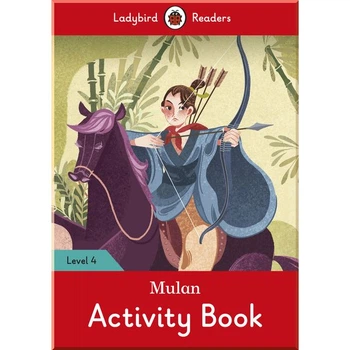 Ladybird Mulan Activity Book - Ladybird Readers Level 4. Ladybird. ISBN:9780241358252