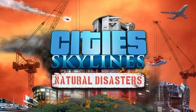 Дополнение Cities: Skylines - Natural Disasters для ПК (Ключ активации Steam)