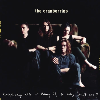 Виниловая пластинка Cranberries Everybody Else Is Doing It So Why Can't We