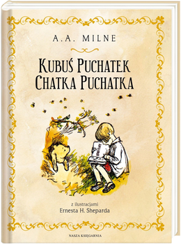 Kubuś Puchatek. Chatka Puchatka - Alan Alexander Milne, Irena Tuwim (9788310138255)