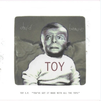 Виниловая пластинка David Bowie – Toy E.P. ("You've Got It Made With All The Toys")