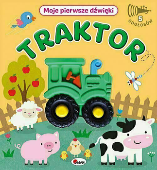 Książka dla dzieci AWM Moje pierwsze dźwięki Traktor- Elżbieta Korolkiewicz (9788381812146)