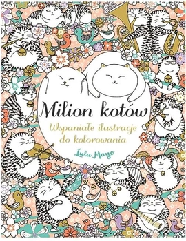 Książka-kolorowanka Kaktus Mayo Lulu Milion Kotów (9788365190369)
