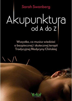 Akupunktura od A do Z - Sarah Swanberg (9788381685016)