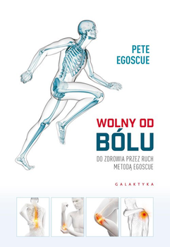 Wolny od bólu - Pete Egoscue (9788375798791)