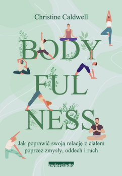 Bodyfulness - Christine Caldwell (9788381324717)