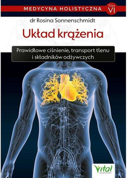 Холістична медицина Том 6 Серцево-судинна система - Розіна Зонненшмідт (9788381683135)